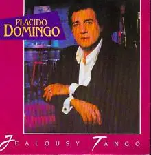 Plácido Domingo - Jealousy Tango