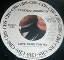 7inch Vinyl Single - Placido Domingo - Love Came For Me / Siempre En Mi Corazon