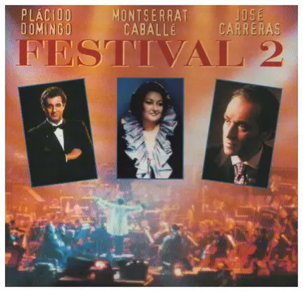 Placido Domingo / Montserrat Caballé / José Carreras - Festival 2