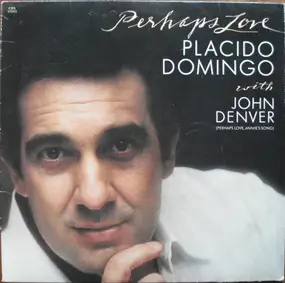 Placido Domingo With John Denver - Perhaps Love