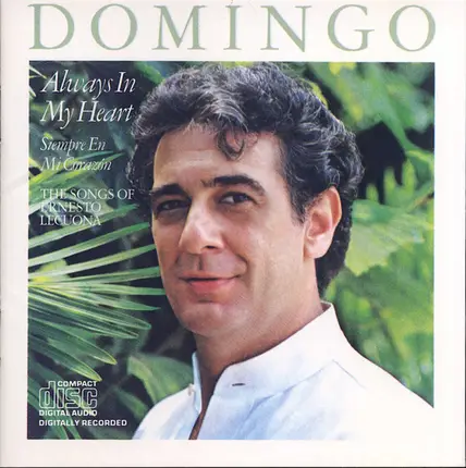 Placido Domingo - Always In My Heart = Siempre En Mi Corazón - The Songs Of Ernesto Lecuona