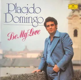 Plácido Domingo - Be My Love