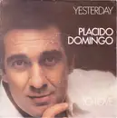 7inch Vinyl Single - Placido Domingo - Yesterday / To Love