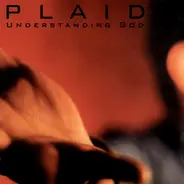 Plaid - Understanding God