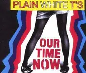 Plain White T's - Our Time Now