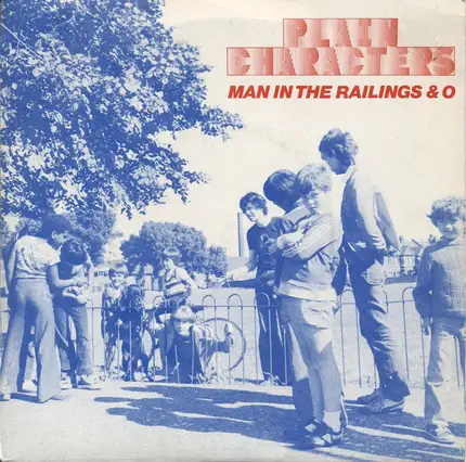 Plain Characters - Man In The Railings