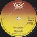 7inch Vinyl Single - Plain Jane - Too Serious