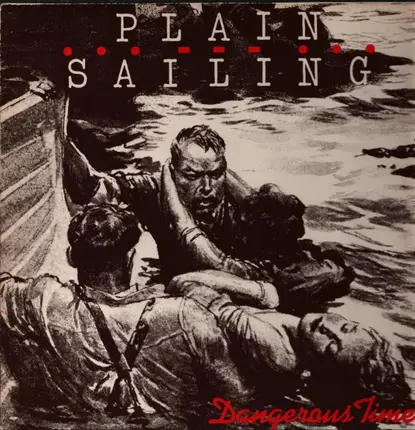 Plain Sailing - Dangerous Times