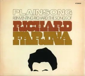 Plainsong - Reinventing Richard: The Songs of Richard Fariña