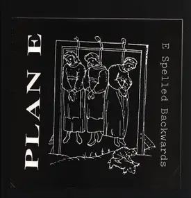 Plan E - E Spelled Backwards