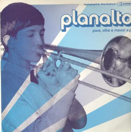 Planalto - Pare, olhe e mexa! ep