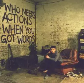 Plan B - Who Needs Actions When You Got Words