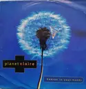 7inch Vinyl Single - Planet Claire - Heaven In Your Hands
