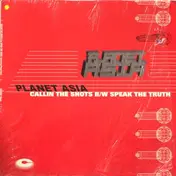 Planet Asia - Callin The Shots / Speak The Truth