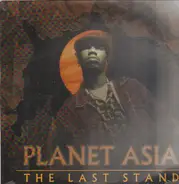 Planet Asia - The Last Stand