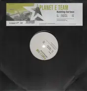 Planet E Team - Nothing Serious
