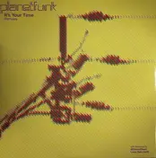 Planet Funk - It's Your Time (Remixes)