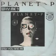 12'' - Planet P - Why Me?