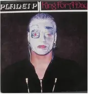 Planet P Project - King For A Day