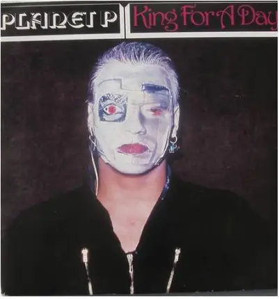 Planet P Project - King For A Day