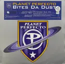 12inch Vinyl Single - Planet Perfecto - Bites Da Dust