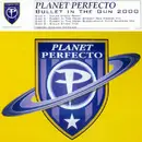 2 x 12inch Vinyl Single - Planet Perfecto - Bullet In The Gun 2000