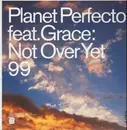 12'' - Planet Perfecto Feat. Grace - Not Over Yet 99