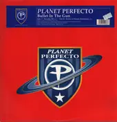Planet Perfecto - Bullet In The Gun