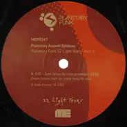 Planetary Assault Systems - Planetary Funk 22 Light Years Series - Part 2