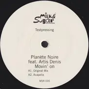 Planète Noire Feat. Artis Dennis - Movin' On