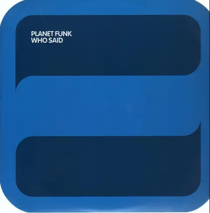 Planet Funk - Who Said