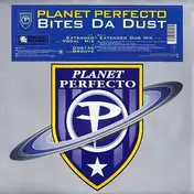 Planet Perfecto - Bites Da Dust