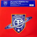 Planet Perfecto - Bullet In The Gun