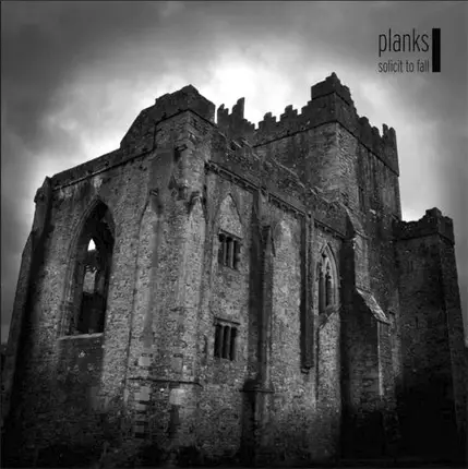 Planks - Solicit To Fall