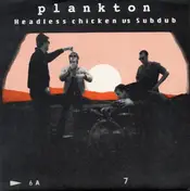 Plankton - Headless Chicken Vs Subdub