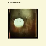 LP - Plans For Nobody - Plans For Nobody