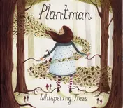 Plantman - Whispering Trees