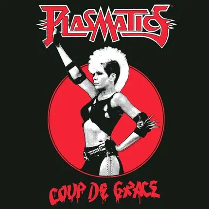 Plasmatics - Coup de Grace