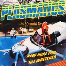LP - Plasmatics - New Hope For The Wretched