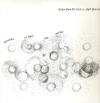 Yoko Ono & Plastic Ono Band - Between My Head & the Sky