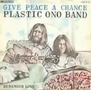 7'' - The Plastic Ono Band - Give Peace A Chance / Remeber Love
