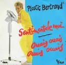 7inch Vinyl Single - Plastic Bertrand - Sentimentale Moi
