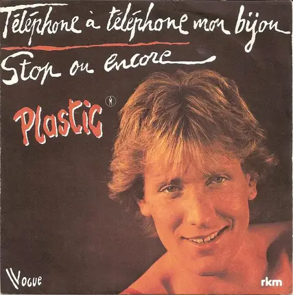 Plastic Bertrand - Téléphone À Téléphone Mon Bijou / Stop Ou Encore