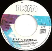 7inch Vinyl Single - Plastic Bertrand - La Star De L'école (Baby Doll)