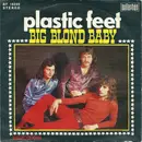 7inch Vinyl Single - Plastic Feet - Big Blond Baby
