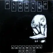 Plastic Idols - Adventure / Remix