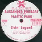 Plastic Park Meets Alexander Purkart - Livin' Legend