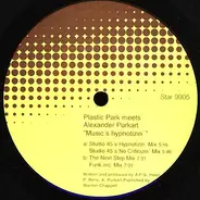 Plastic Park Meets Alexander Purkart - Music's Hypnotizin'