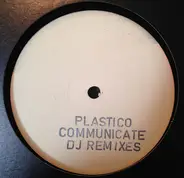 Plastico - Communicate