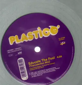 Plastico - Educate The Fool